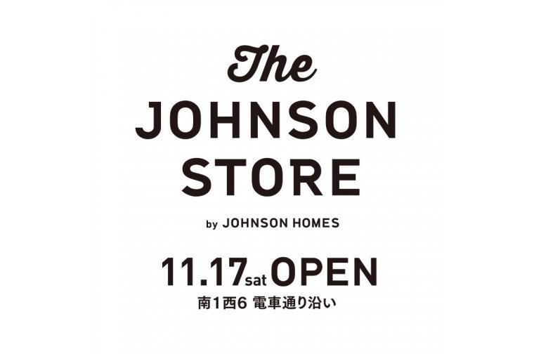 『The JOHNSON STORE』　ついに11/17 OPEN!!!!